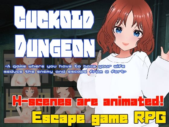 Cuckold Dungeon -A game where you have to have your wife seduce the enemy and escape from a fort- 【d_501264】