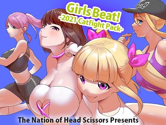 Girls Beat！ -2021 Catfight Pack- 【d_515146】