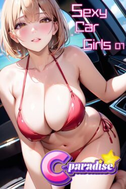 Sexy Car Girls01【C-Paradise】 【s518ahuat00139】