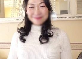 【中出し】上品な57歳・人妻◆10年ぶりのSEXに大興奮！慣れない様*でチ●ポを咥え、じっくり膣中を突かれて久しぶりの絶頂を味わう！膣内射精！